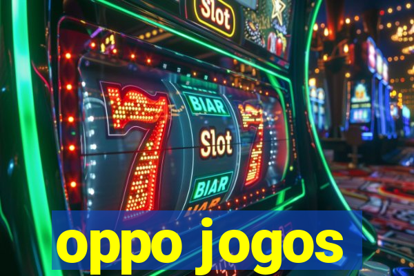 oppo jogos